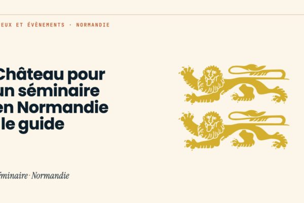 Château pour un séminaire en Normandie : le guide : illustration Séminaire Normandie