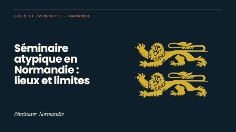 Séminaire atypique en Normandie : lieux et limites