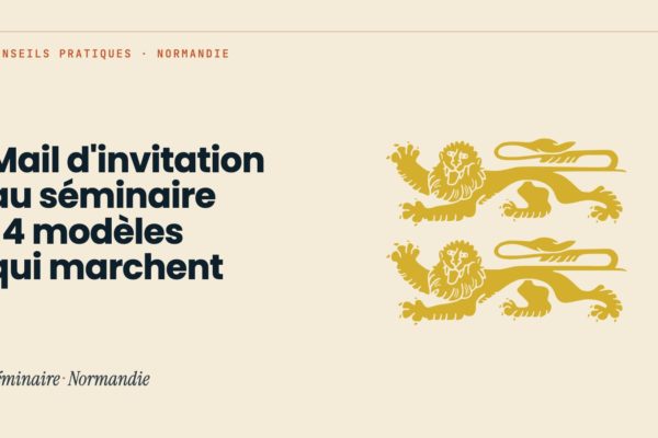 Mail d'invitation au séminaire : 4 modèles qui marchent : illustration Séminaire Normandie