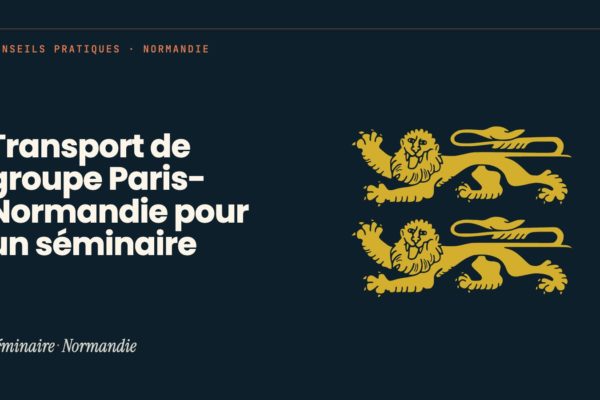 Transport de groupe Paris-Normandie pour un séminaire : illustration Séminaire Normandie