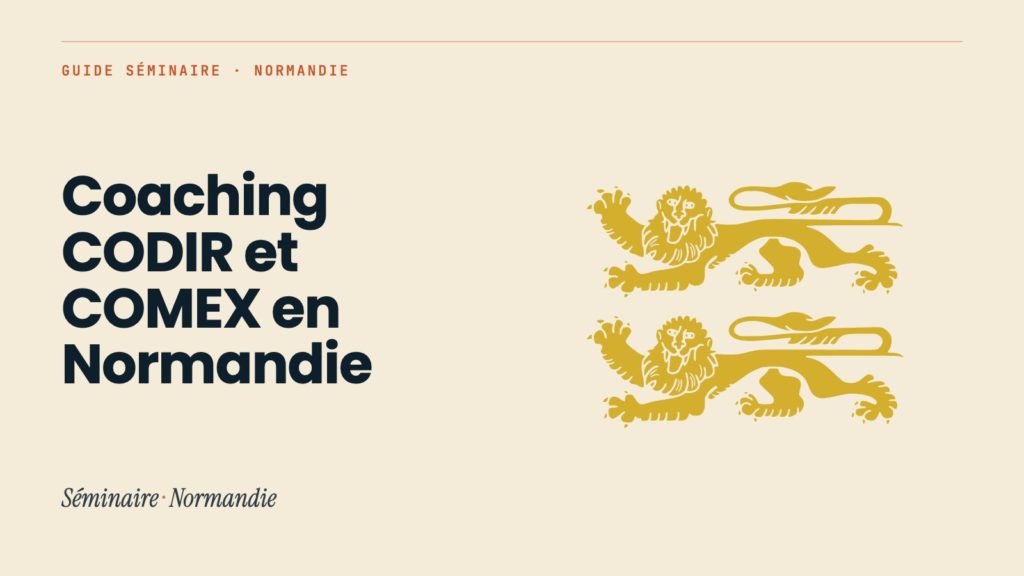 Coaching CODIR et COMEX en Normandie, illustration Séminaire Normandie